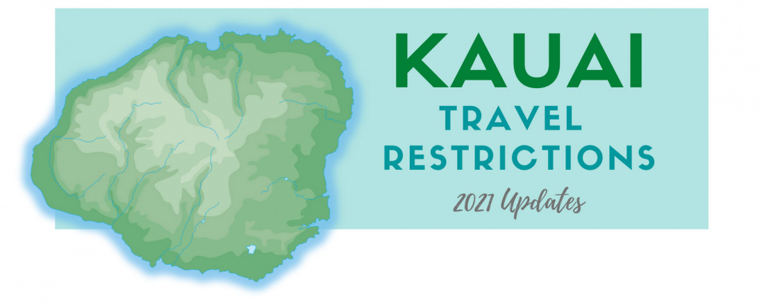Kauai Travel Restrictions in 2021